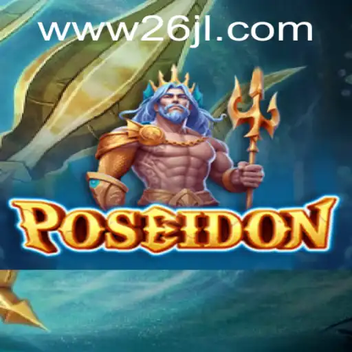 Exploring the Depths of Poseidon: An Innovative Adventure with '26JL'