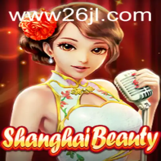 ShanghaiBeauty: The Thrilling World of 26JL