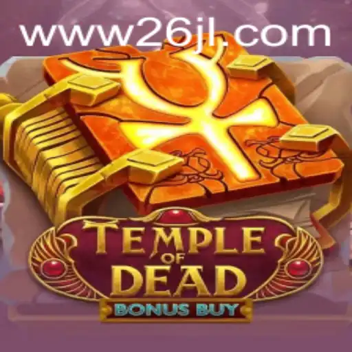 Exploring the Enigmatic World of Temple of Dead Bonus Buy