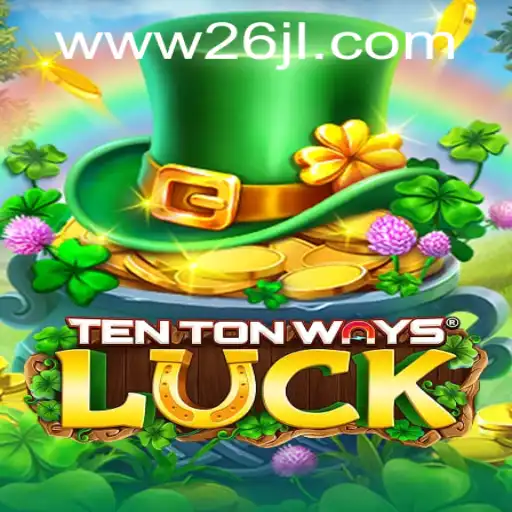 Discover the Excitement of TenTonWaysLuck with Keyword '26JL'